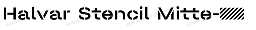 Halvar Stencil Mitte字体转换